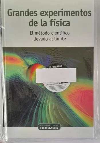 Grandes Experimentos De La F Sica Un Paseo Por El Cosmos Mercadolibre