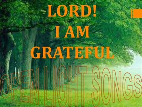 Lord I Am Grateful