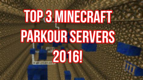 Top 3 Minecraft Parkour Servers Updated 2017 Youtube