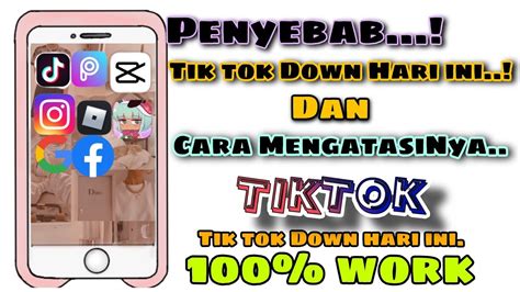 Penyebab Tik Tok Down Hari Ini Dan Cara Mengatasi Nya Berhasil