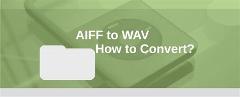 AIFF To WAV Conversion Mac Windows Definitive Guide 2024