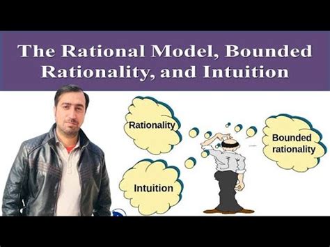 The Rational Model Bounded Rationality And Intuition YouTube