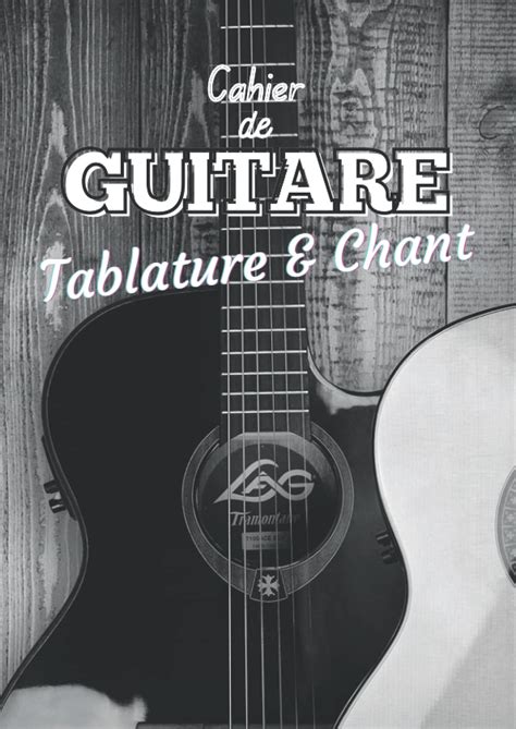 Cahier De Guitare Tablature Chant Cahier De Tablature Pour Guitare