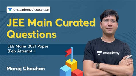 Jee Curated Questions By Manoj Chauhan Sir Jee Mains Feb Attempt