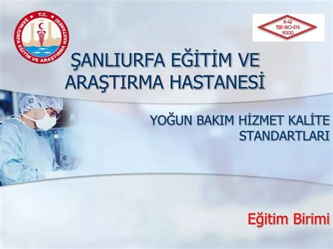 PPT ŞANLIURFA EĞİTİM VE ARAŞTIRMA HASTANESİ PowerPoint Presentation