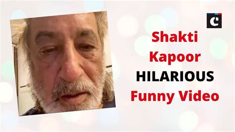 Oh No Shakti Kapoor HILARIOUS Funny Video Shakti Kapoor Home