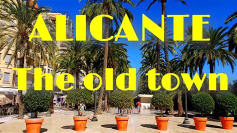 SPAIN ALICANTE Walking The Streets Of The Old Town YouTube