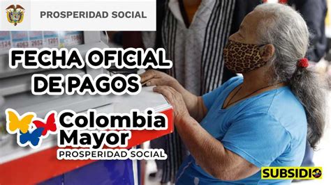 Atenci N Fechas De Pago Oficiales Para El Programa Colombia Mayor En