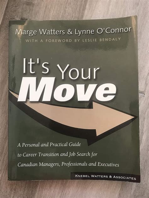 Its Your Move A Personal And Practical Guide To Career Transition And