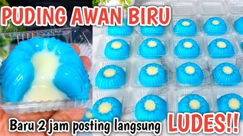 Gak Sampe Jam Posting Jualan Langsung Ludes Resep Puding Awan Biru