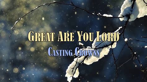 Great Are You Lord Casting Crowns With Lyrics Chords Chordify