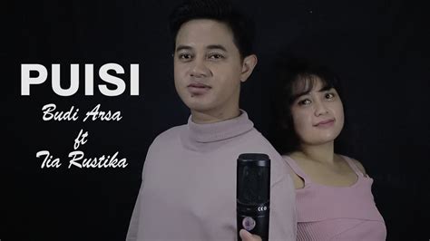 Puisi Budi Arsa Ft Tia Rustika Youtube