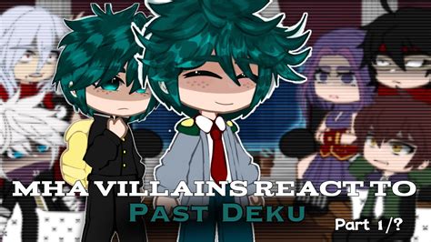 Mha Villains React To Past Deku Part Youtube