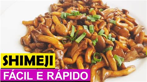 COMO FAZER SHIMEJI NA MANTEIGA E SHOYU Comida Japonesa Receitas