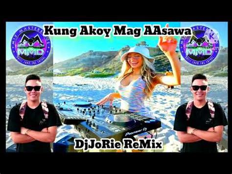 DjJoRie ReMix 2024 Hits Kung Akoy Mag Asawa Ang Pipiliin Ko Masa