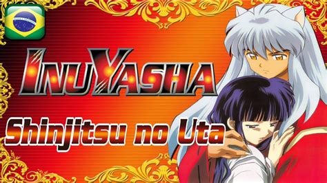 Inuyasha Ed Shinjitsu No Uta Cover Em Portugu S Youtube