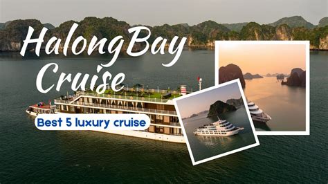 Best Halong Bay Cruise Review Top5 Luxury Cruise YouTube