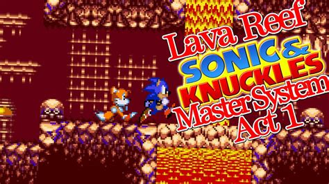 Sonic Knuckles Lava Reef Zone Act Sega Master System Remix