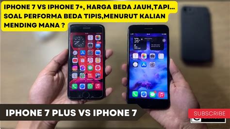 Iphone 7 Plus VS Iphone 7 Performa Beda Tipis Harga Beda Jauh