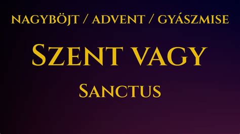 Szent Vagy Nagyböjt Advent Gyászmise In Memoriam Kádek Antal