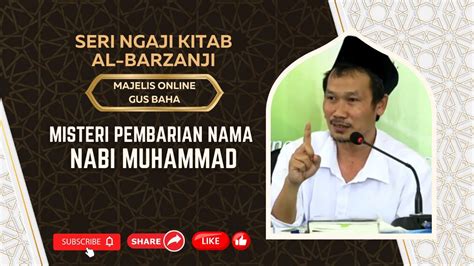 Ngaji Kitab Al Barzanji Gus Baha Terbaru Misteri Pemberian Nama Nabi