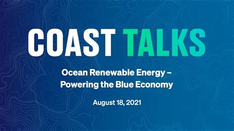 Coast Talks Ocean Renewable Energy Powering The Blue Economy Youtube