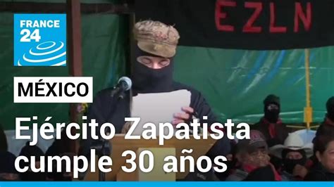 M Xico El Ej Rcito Zapatista Cumple A Os Y Trata De Reinventarse En