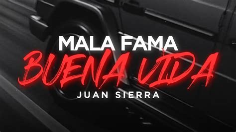 LETRA MALA FAMA BUENA VIDA Juan Sierra Lyric Video YouTube