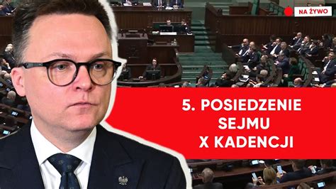 Posiedzenie Sejmu X Kadencji Na Ywo Youtube