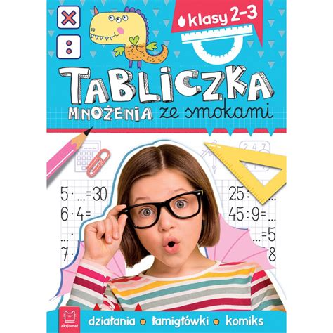 Tabliczka mnożenia ze smokami Klasy 2 3 Działania łamigłówki komiks