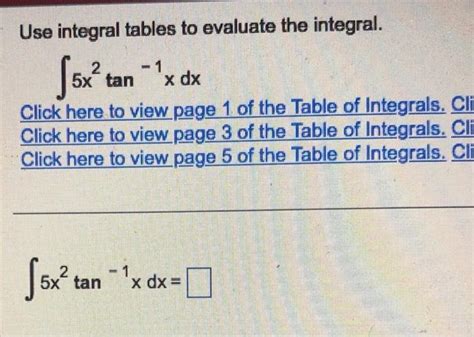 Solved Use Integral Tables To Evaluate The Integral