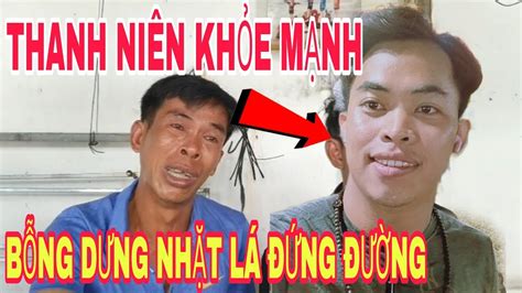 🔴hÓt Thanh Niên Khỏe Mạnh Bỗng Dưng Nhặt Lá Đừng Đường Youtube