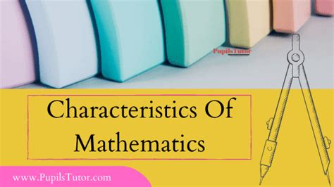 Characteristics And Features Of Mathematics