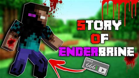 Story Of Enderbrine Minecraft Creepypasta Minecraft Youtube