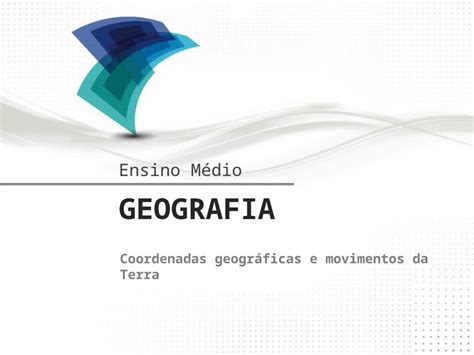 Ppt Geografia Coordenadas Geogr Ficas E Movimentos Da Terra Ensino