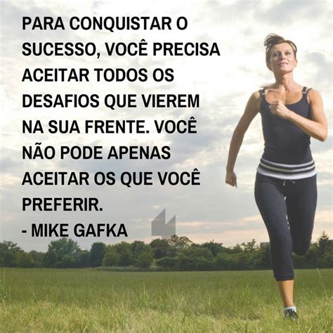 Para Conquistar O Sucesso Voc Precisa Aceitar Frases De Motiva O