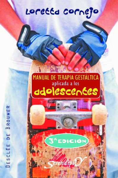 Pdf Manual De Terapia Gestaltica Aplicada A Los Adolescentes Loretta