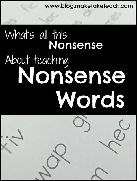 What's all the Nonsense about Teaching Nonsense Words? - Make Take & Teach