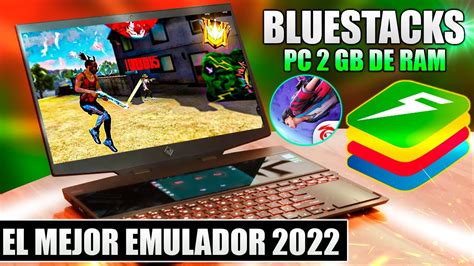 LA MEJOR VERSION DE BLUESTACKS 5 PARA PC CON 2GB DE RAM EL MEJOR