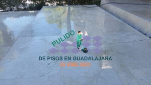 Pulido De Pisos En Guadalajara Pulido De Pisos Jalisco