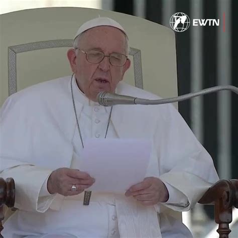 Ewtn Vatican On Twitter Video Pope Francis At The End Of The