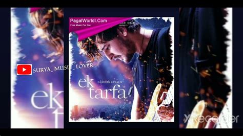 Ek Tarfa Reprise Darshan Raval Official Music Romantic Song 2020