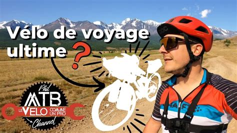 COMMENT CHOISIR SON VELO DE VOYAGE Blablaride 1 YouTube