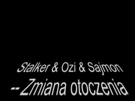 Stalker Ozi Sajmon Zmiana Otoczenia Youtube