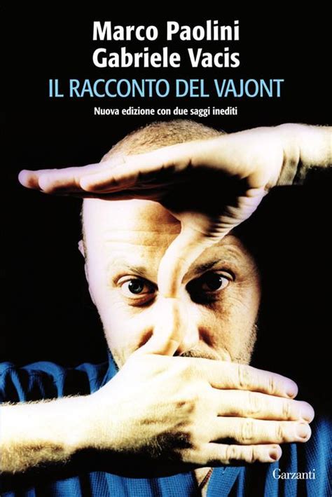 Il Racconto Del Vajont Marco Paolini Gabriele Vacis Libro Garzanti