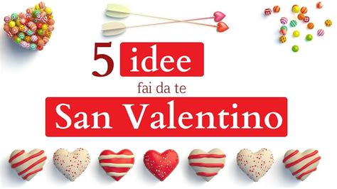 Idee San Valentino Fai Da Te Regali E Addobbi Youtube