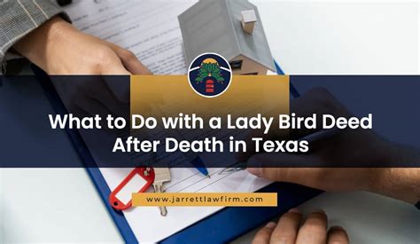 What To Do With A Lady Bird Deed After Death In Texas Jarrett Law Firm