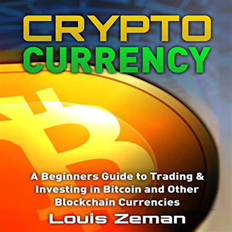 Cryptocurrency A Beginners Guide To Trading And Investing