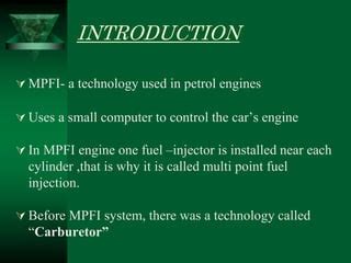 MULTI POINT FUEL INJECTION SYSTEM Ppt Pptx