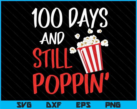 100 Days And Still Poppin Funny Popcorn 100 Days Of School Svg Files